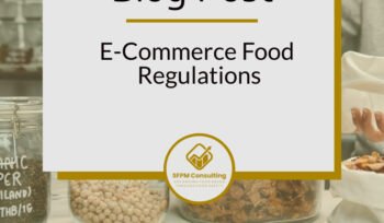 E-Commerce GFood Regulations by SFPM Consulting