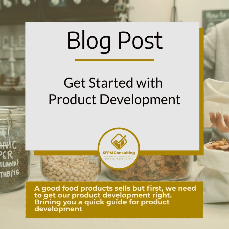 Get Started with Food Product Development by SFPM Consulting