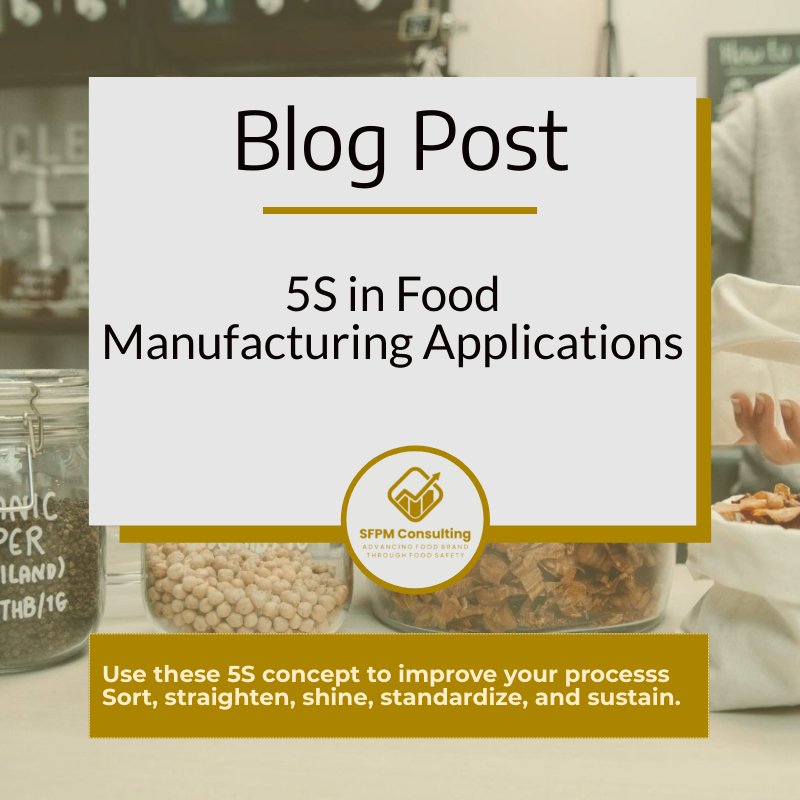 5S in Food Manufacturing Applications by SFPM Consulting