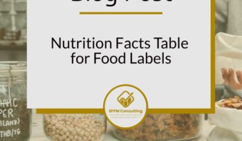 Nutrition Facts Table for Food Labels by SFPM Consulting