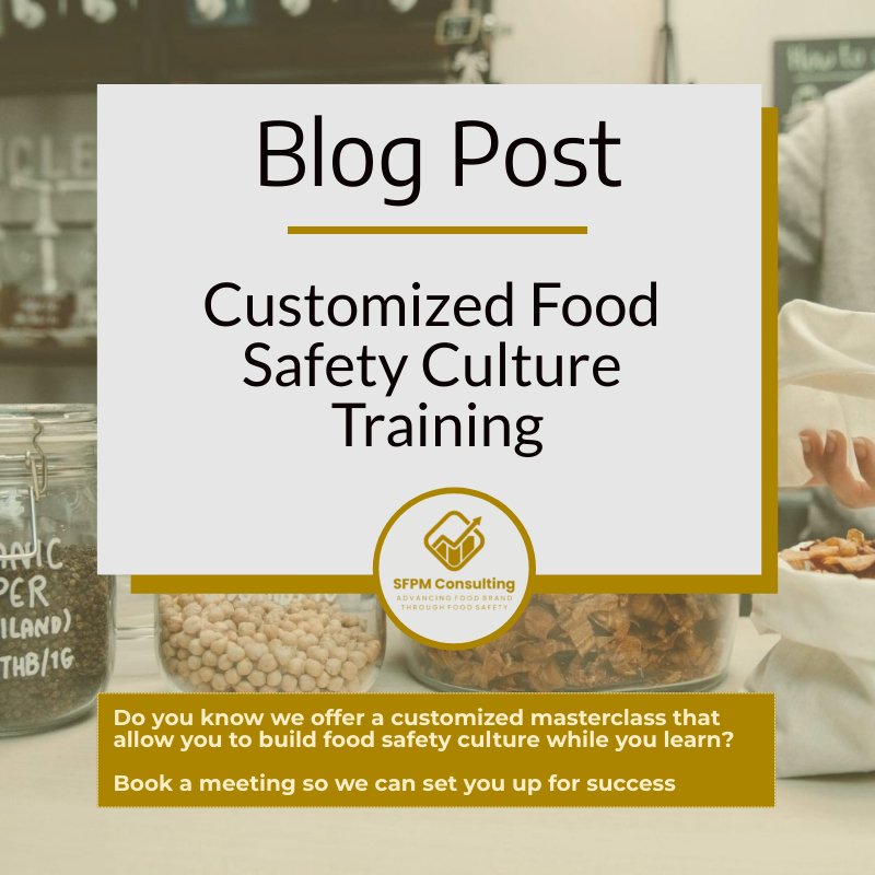 Customized Food Safety Culture Training by SFPM Consulting