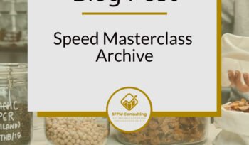 Speed Masterclass Archive by SFPM Consulting