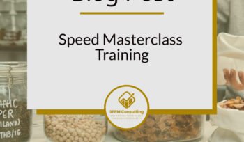 Speed Masterclass Training by SFPM Consulting
