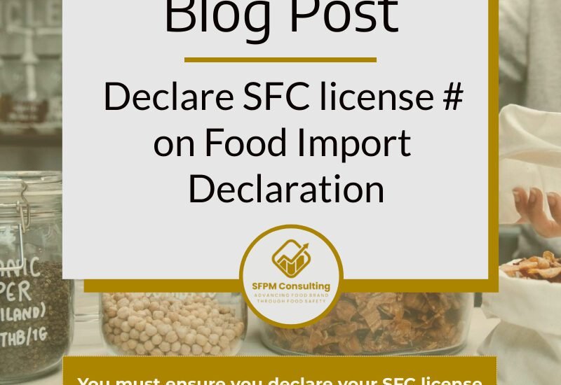 Declare SFC license # on Food Import Declaration by SFPM Consulting