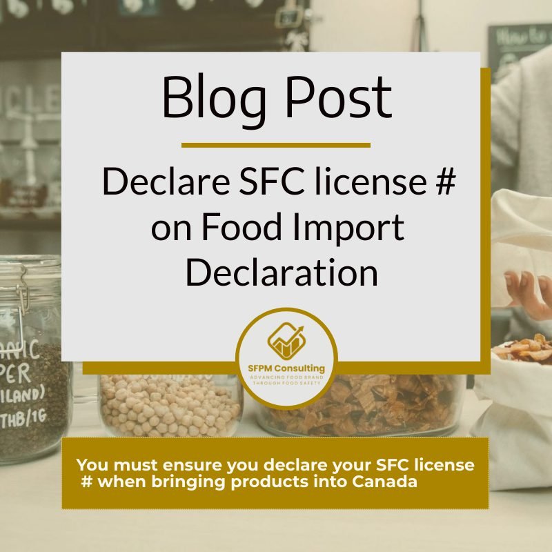 Declare SFC license # on Food Import Declaration by SFPM Consulting