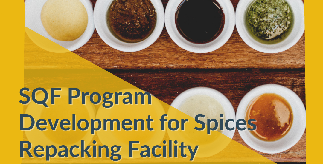SFPM Consulting work with Spices Repacking Facility for SQF, SFCR Manufacturing PCP plan and Importer PCP Plan