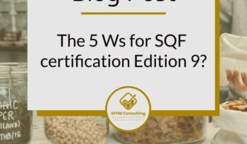 The 5 Ws for SQF certification Edition 9 by SFPM Consulting