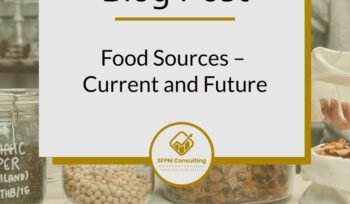 Food Sources - Current and Future by SFPM Consulting