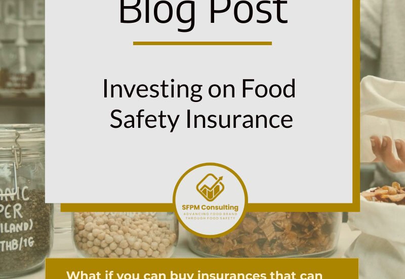 Investing on Food Safety Insurance by SFPM Consulting