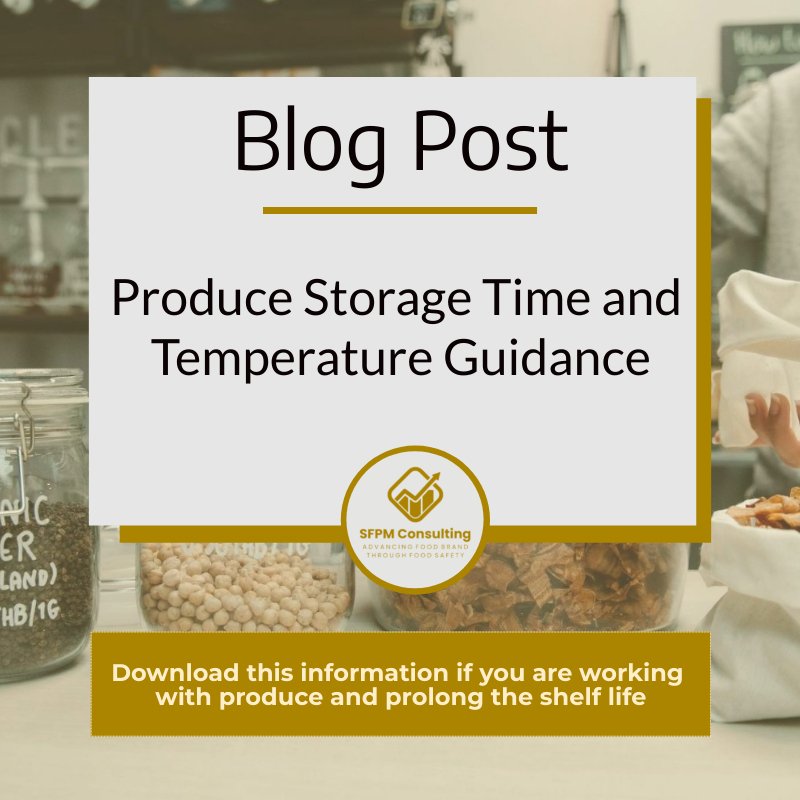 Produce Storage Time and Temperature Guidance by SFPM Consulting