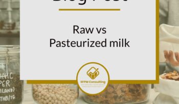 Raw vs Pasteurized Milk by SFPM Consulting