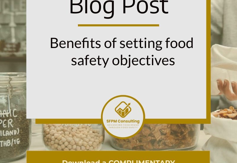 SFPM Consulting present Benefits of setting food safety objectives blog