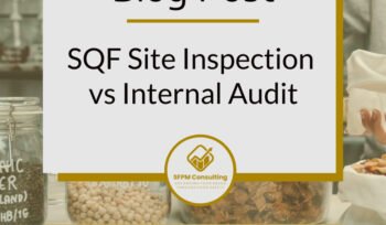 SPF Site Inspection vs Internal Audit by SFPM Consulting