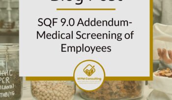 SQF 9.0 Addendum - Medical Screening of Employees by SFPM Consulting