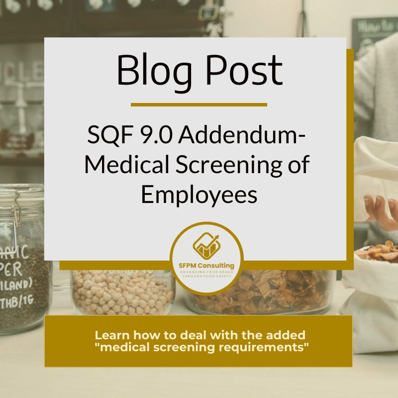 SQF 9.0 Addendum - Medical Screening of Employees by SFPM Consulting
