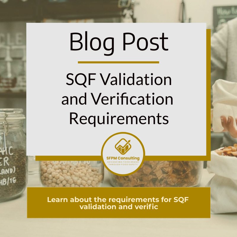SQF Validation and Verification Requirements by SFPM Consulting