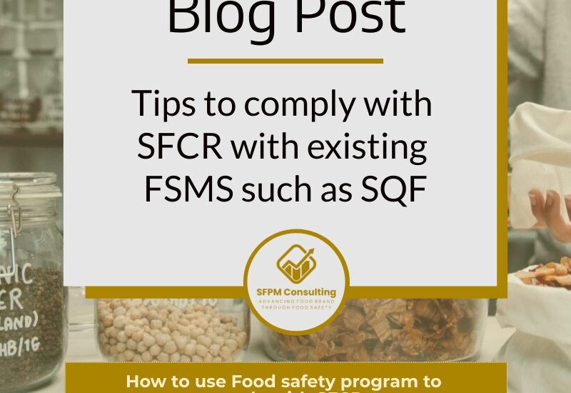 Tips to comply with SFCR with existing FSMS such as SQF by SFPM Consulting