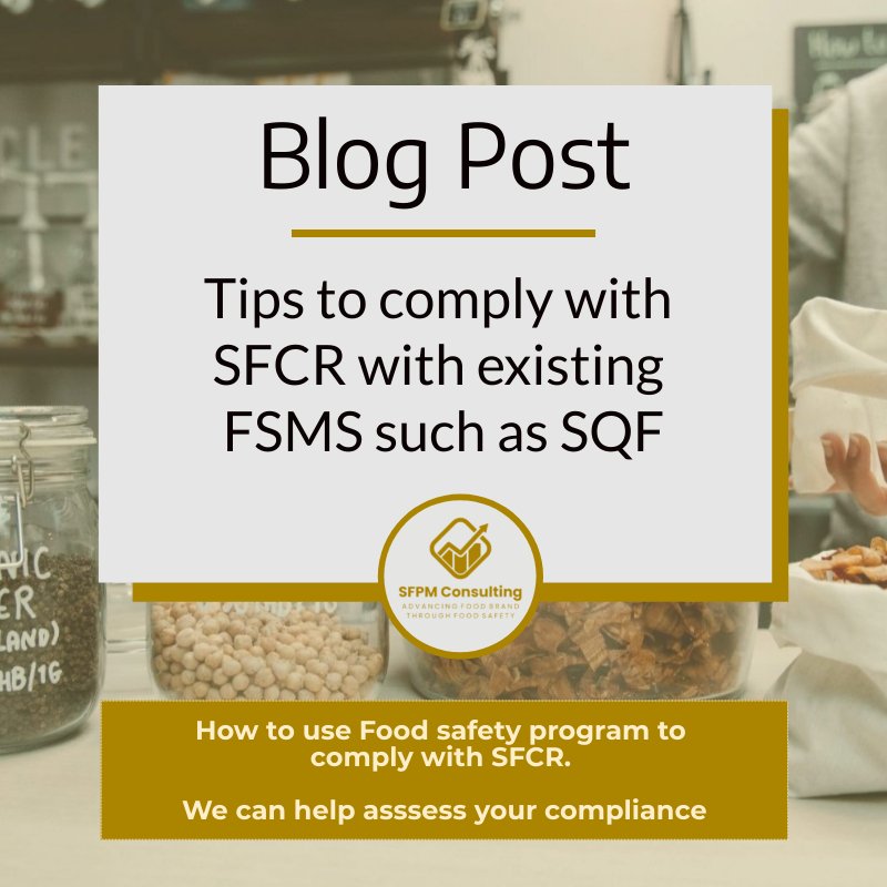 Tips to comply with SFCR with existing FSMS such as SQF by SFPM Consulting