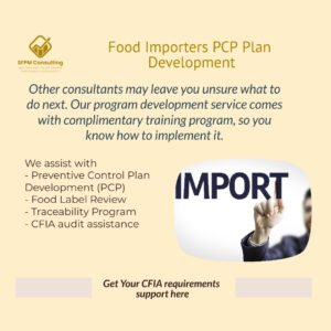 SFPM Consulting helps with CFIA Importer PCP and CFIA audit request