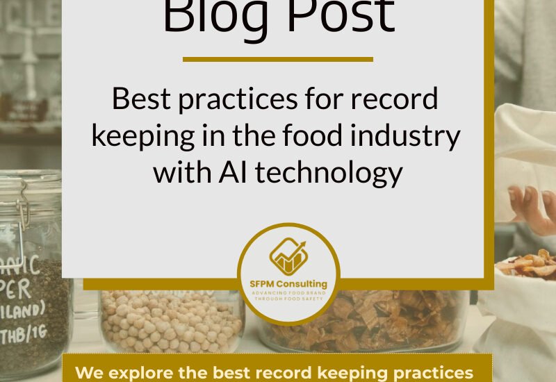 SFPM Consulting present blog on best practices for record keeping in the food industry with AI technology