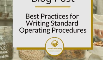 Best Practices for Writing Standard Operating Procedures by SFPM Consulting