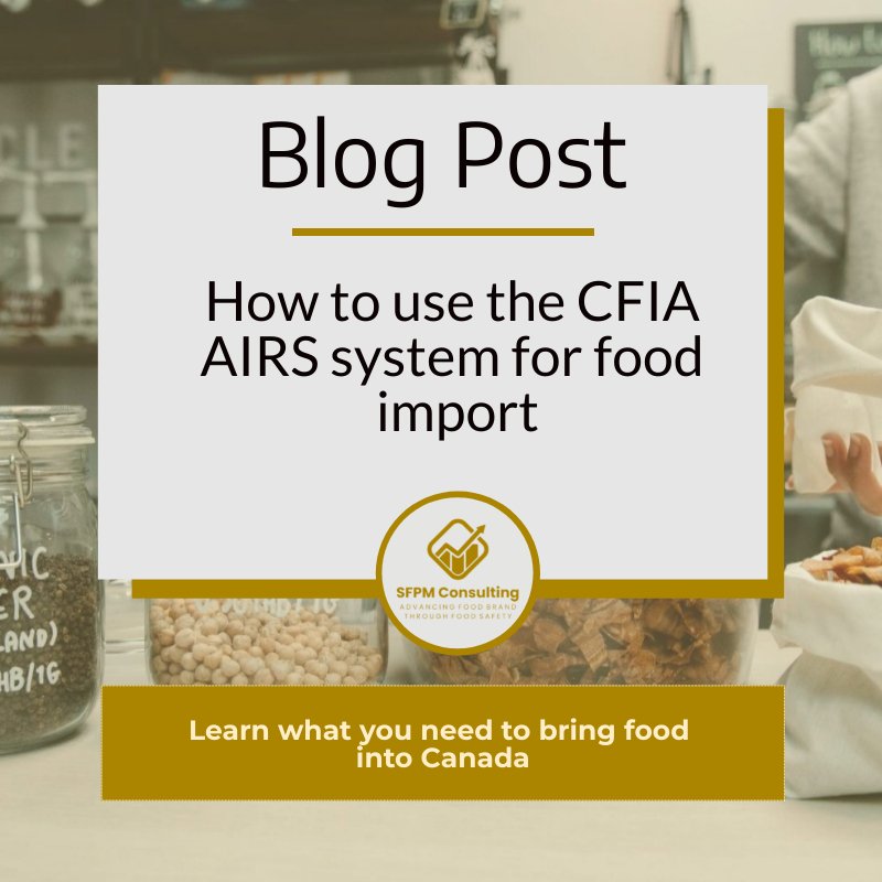 How to use the CFIA AIRS system for food import by SFPM Consulting