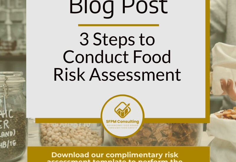 3 Steps to Conduct Food Risk Assessment by SFPM Consulting