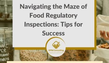 Navigating the Maze of Food Regulatory Inspections Tips for Success by SFPM Consulting