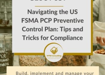 Navigating the US FSMA PCP Preventive Control Plan - Tips and Tricks for Compliance by SFPM Consulting