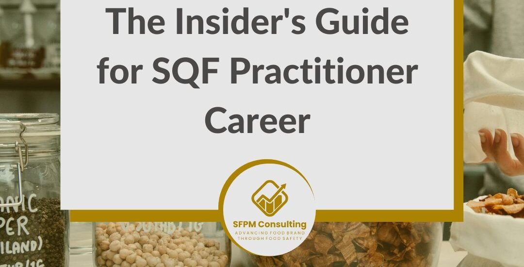 The Insider's Guide for SQF Practitioner Career by SFPM Consulting