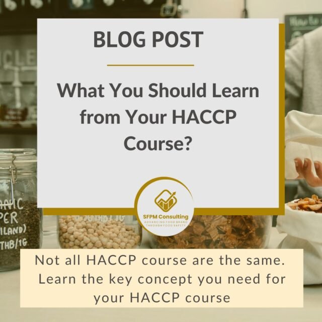 What You Should Learn from your HACCP Course by SFPM Consulting
