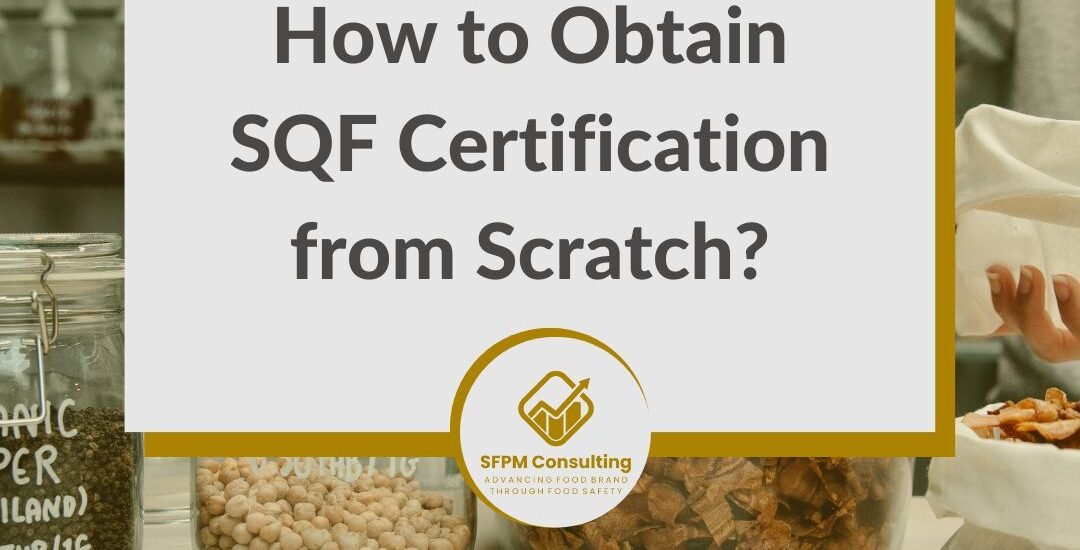 SFPM Consulting present How to Obtain SQF Certification from Scratch