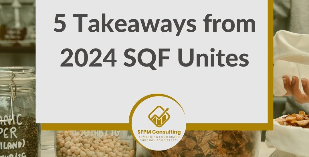 SFPM Consulting present 5 Takeaways from 2024 SQF Unites