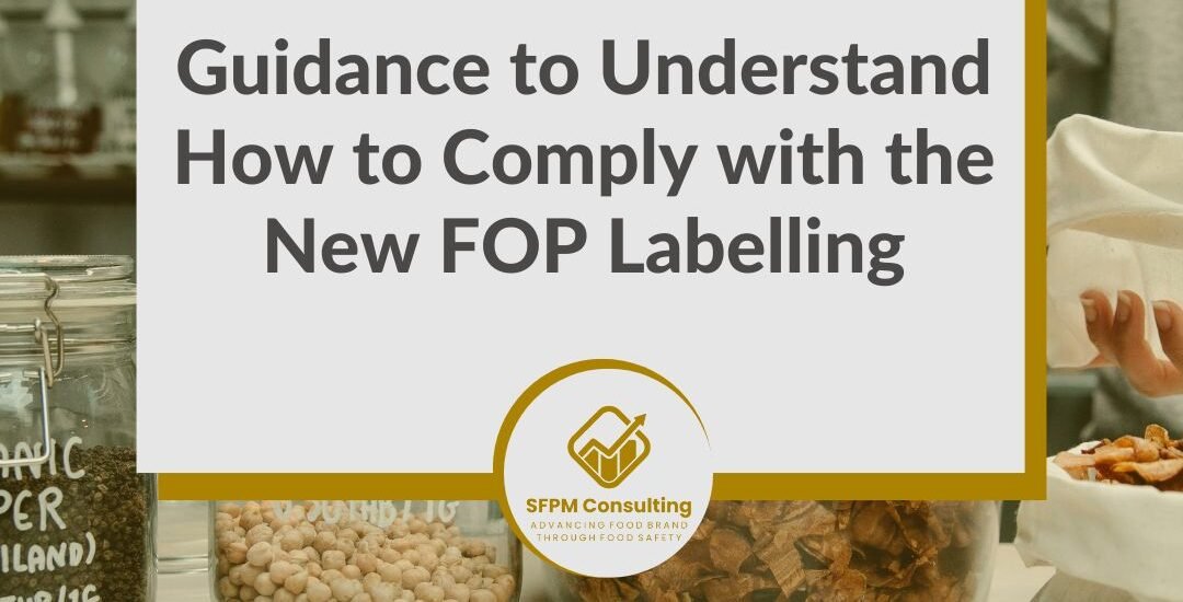 SFPM Consulting present Guidance to Understand How to Comply with the New FOP Labelling