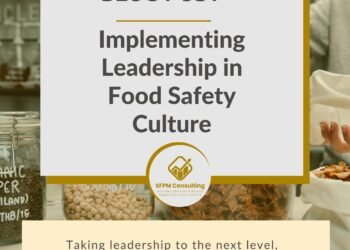 SFPM Consulting present Implementing Leadership in Food Safety Culture