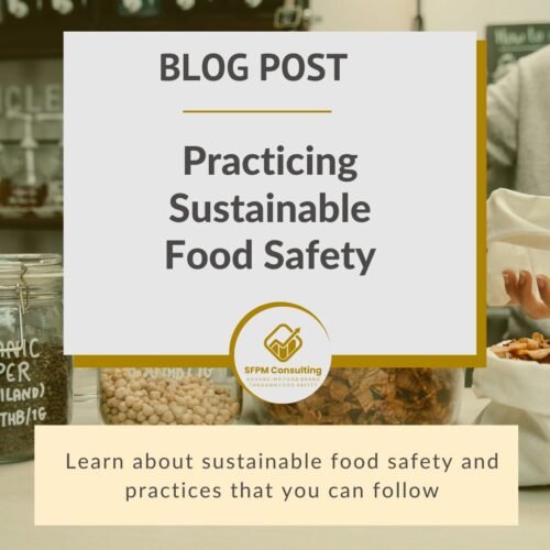 SFPM Consulting present Practicing Sustainable Food Safety