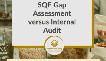 SFPM Consulting present SQF Gap Assessment versus Internal Audit