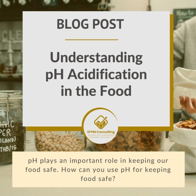 SFPM Consulting present Understanding pH Acidification in the Food