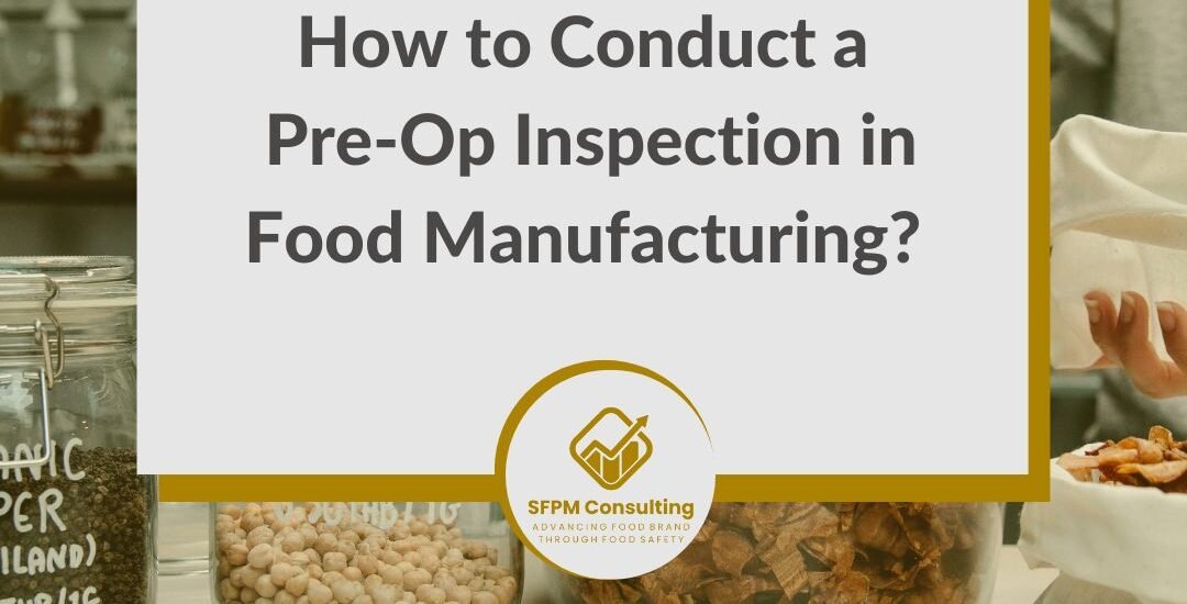 SFPM-Consulting-present-How-to-Conduct-a-Pre-Op-Inspection-in-Food-Manufacturing.