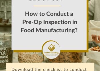 SFPM-Consulting-present-How-to-Conduct-a-Pre-Op-Inspection-in-Food-Manufacturing.