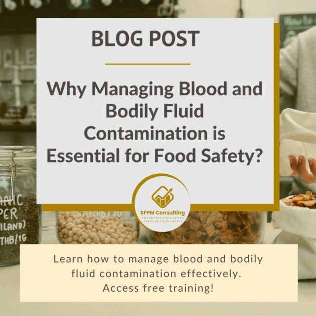 SFPM Consulting present Why Managing Blood and Bodily Fluid Contamination is Essential for Food Safety blog