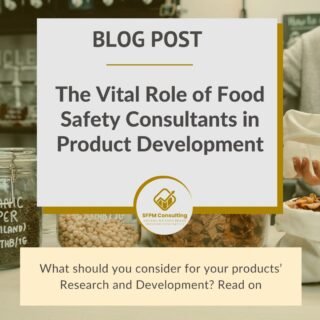 SFPM Consulting present The Vital Role of Food Safety Consultants in Product Development