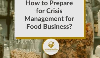 SFPM Consulting present How to Prepare for Crisis Management for Food Business_ blog