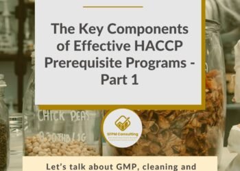 SFPM Consulting present The Key Components of Effective HACCP Prerequisite Programs - Part 1 blog