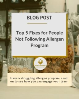 SFPM Consulting present Top 5 Fixes for People Not Following Allergen Program blog