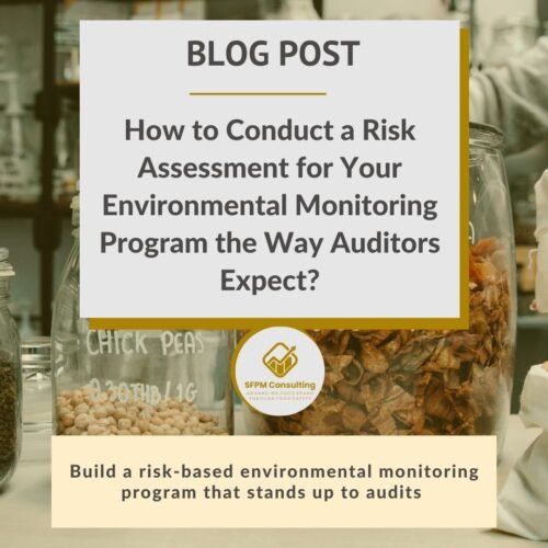 SFPM Consulting present How to Conduct a Risk Assessment for Your Environmental Monitoring Program the Way Auditors Expect blog