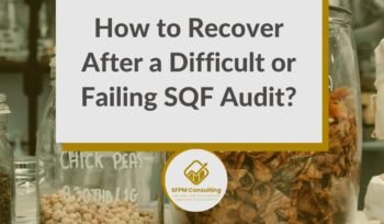 SFPM Consulting present How to Recover After a Difficult or Failing SQF Audit blog
