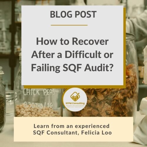 SFPM Consulting present How to Recover After a Difficult or Failing SQF Audit blog