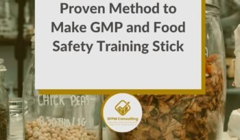 SFPM Consulting present Proven Method to Make GMP and Food Safety Training Stick blog