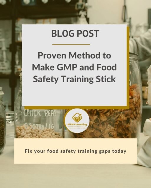 SFPM Consulting present Proven Method to Make GMP and Food Safety Training Stick blog